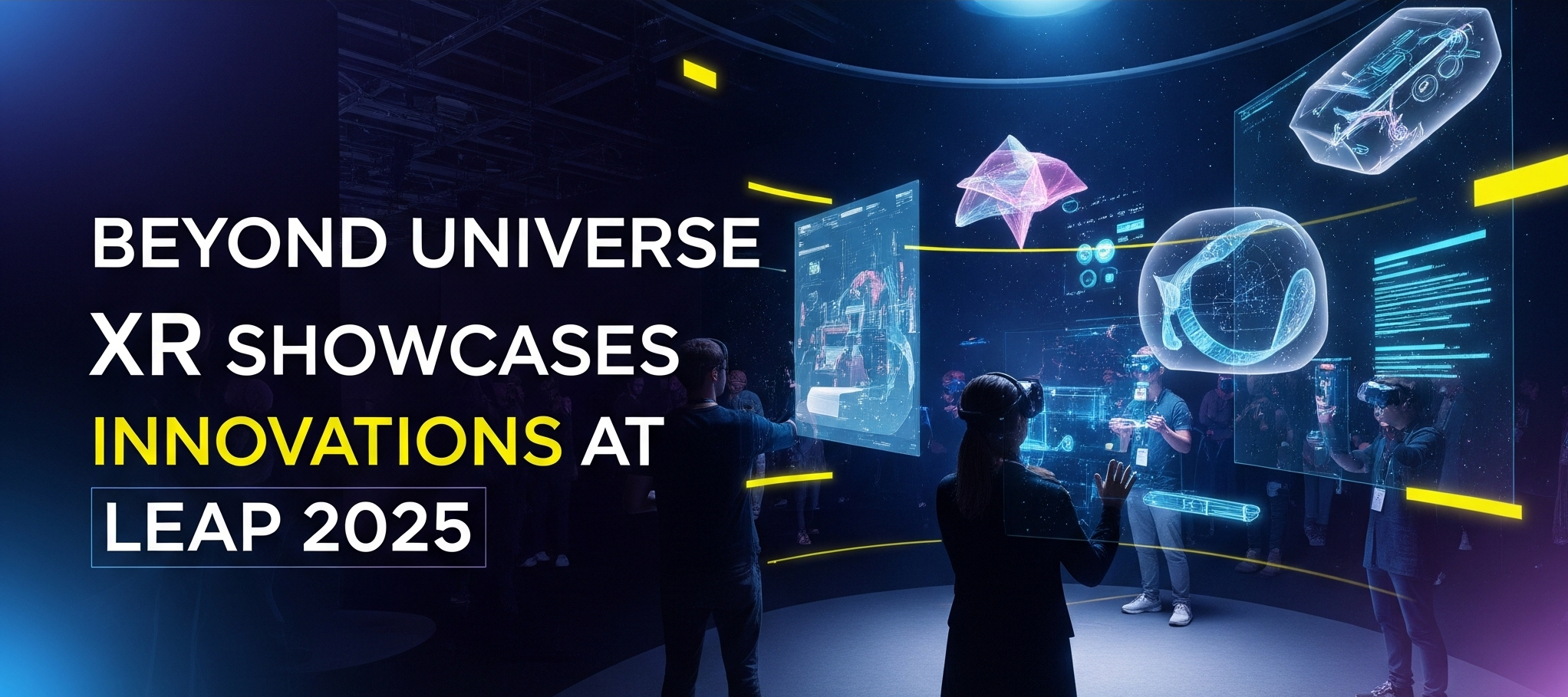 Beyond Universe XR Showcases Innovations at LEAP 2025